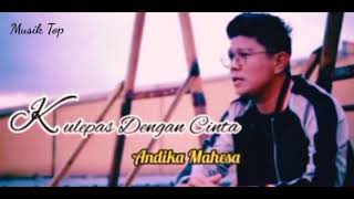 Download lagu andika mahesa - kulepas dengan cinta #babang tamvan#kangen band mp3 Download lagu andika mahesa - kulepas dengan cinta #babang tamvan#kangen band mp3