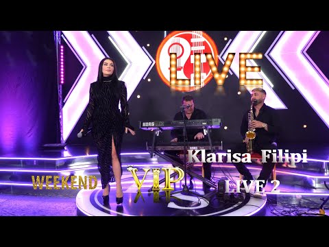 Klarisa Filipi -  LIVE  KOLAZH (Official Video 4K ) Weekend Vip