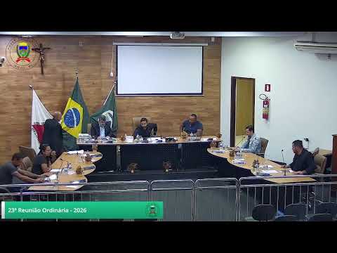 23ª REUNIÃO ORDINÁRIA, referente à Sessão Legislativa de 2026. Legislatura 2025/2028