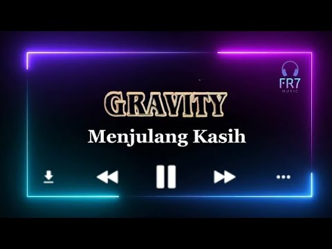 Menjulang Kasih - Gravity