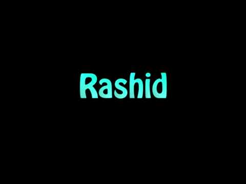 Learn How To Pronounce Rashid
