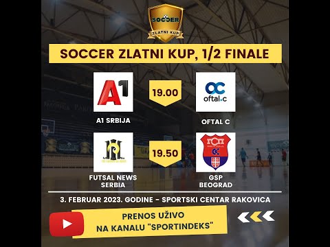 A1 Srbija - Oftal C | Soccer Zlatni Kup, 1/2 finale