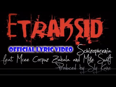 Etraksid -Schizophrenia ft. Mcee Corpuz Zabala & Mike Swift ( Official Lyric Video )