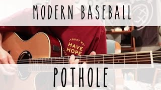 Modern Baseball - Pothole - Guitar Cover