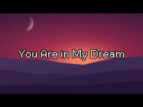 You Are in My Dream || Lyrics || MT