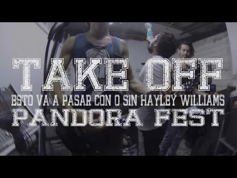 Take Off - Esto va a pasar con o sin Hayley Williams (live at Pandora Fest + Closed caption)