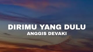 Download lagu Anggis Devaki - Dirimu Yang Dulu (Your Old Self) | ENG, IND SUB, NOSTALGIA MUSIK *LYRICS VIDEO mp3