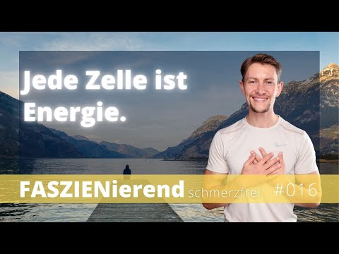 Jede Zelle ist Energie.