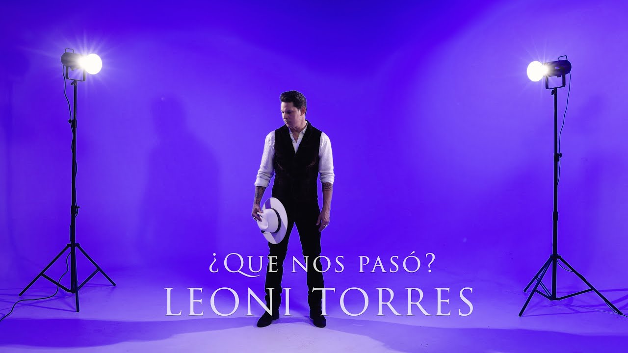 Leoni Torres - Qué Nos Pasó (Video Lyric Oficial)