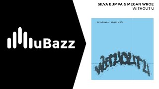 Silva Bumpa & Megan Wroe - Without U