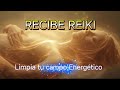 🙌 15 MINUTOS DE REIKI🌀 Purifica y recarga tu campo Energético.🙏 Te sentirás MEJOR 
