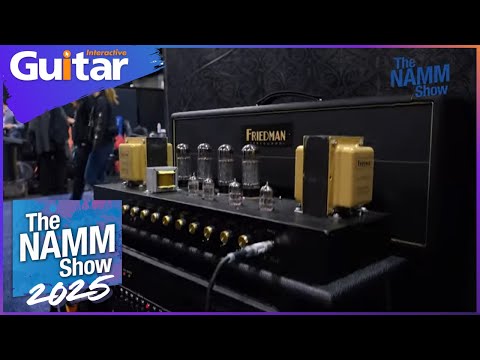 Friedman Amplification | NAMM 2025