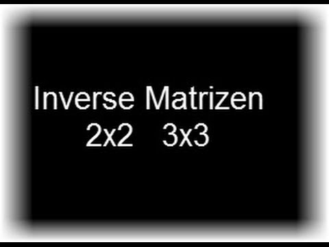 Inverse Matrizen berechnen 2x2  3x3