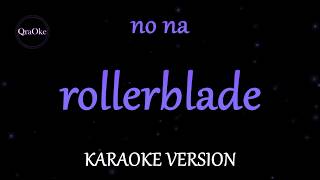 Download lagu no na - rollerblade (Karaoke Version by QraOke) mp3 Download lagu no na - rollerblade (Karaoke Version by QraOke) mp3