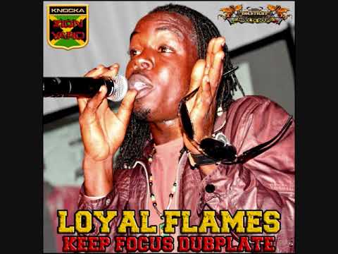 LOYAL FLAMES - KEEP FOCUS - HOLDTIGHT SHAOLIN SOUND DUBPLATE (2013)