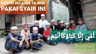 Download lagu UMMI INNA KUBAWWAKAN AYYAM | SANTRI BELAJAR TAJWID DENGUNG MUDAH DENGAN SYAIR LAGU mp3