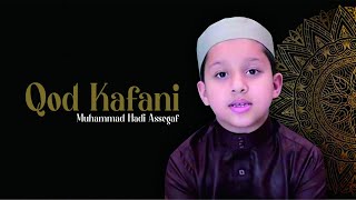 Download lagu Muhammad Hadi Assegaf - Qod Kafani mp3