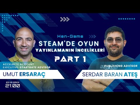 Umut Ersaraç ile Hen-Game | Steam'de Oyun Yayınlamanın İncelikleri - Part 1 | Serdar Baran Ateş