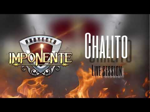 Chalito - Proyecto Imponente (Live Session)