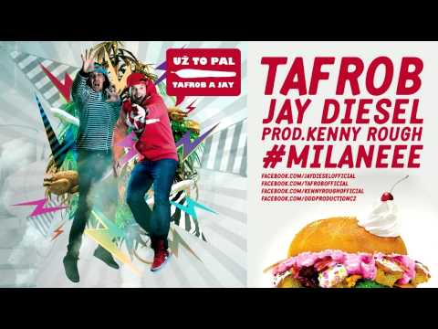 Tafrob & Jay Diesel - #milaneee (prod. Kenny Rough)
