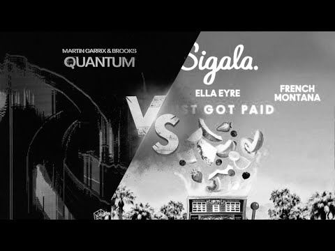 Martin Garrix & Brooks X Sigala - Quantum X Just Got Paid (Kuca Mashup)