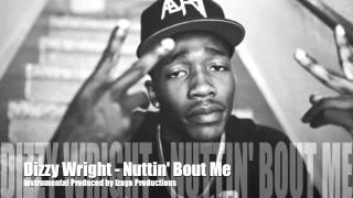 Nuttin' Bout Me (Instrumental) -Dizzy Wright