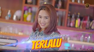 Download lagu HAPPY ASMARA - TERLALU Remix Version mp3