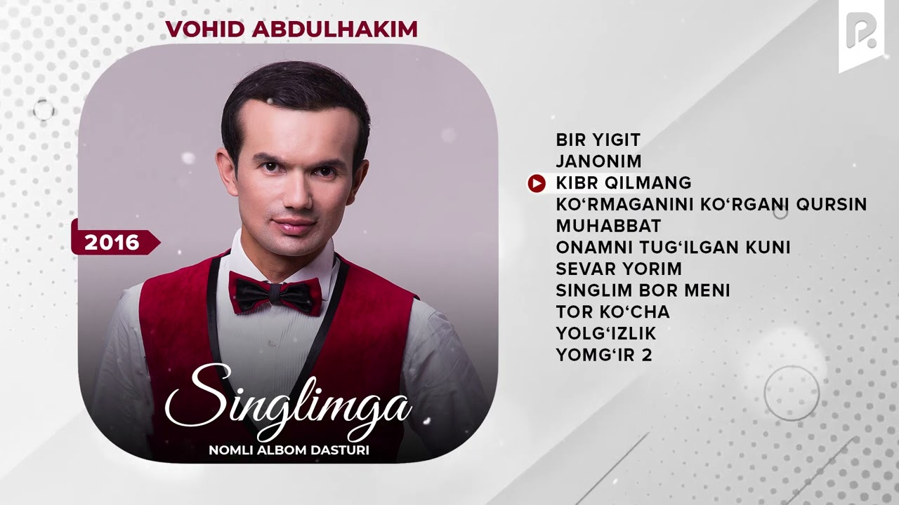 Vohid Abdulhakim   Singlimga nomli albom dasturi 2016