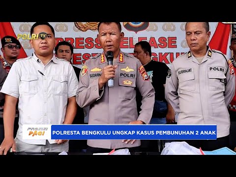 POLRESTA BENGKULU UNGKAP KASUS TINDAK PIDANA PEMBUNUHAN 2 ANAK LAKI - LAKI