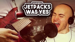 PERIPHERY - Jetpacks Was Yes! v2.0 | Cover by Jun Mitsui and Victor Borba