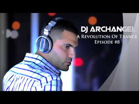 Dj Archangel - A Revolution Of Trance Episode #8