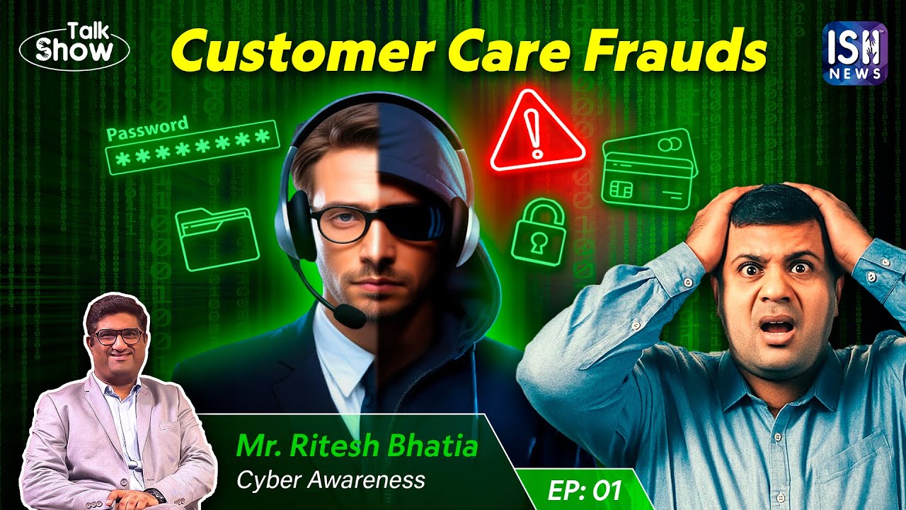What is Customer Care Fraud? | EP-01 | Ritesh Bhatia | Cyber Peace