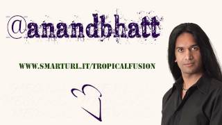 Anand Bhatt - Debo Estar Contigo (AUDIO HQ)