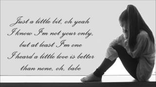 Ariana Grande ~ Just A Little Bit Of Your Heart ~ Lyrics
