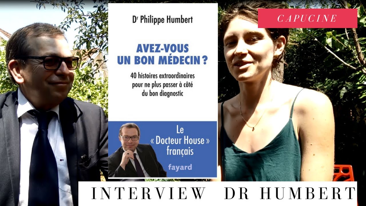 Avez vous un bon médecin ? Interview du Dr Humbert
