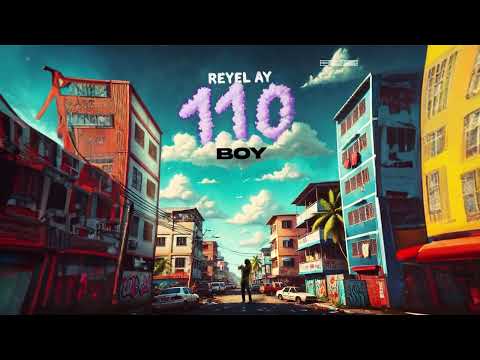 Reyel Ay - 110 BOY (Full Album)