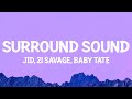 JID Surround Sound Lyrics Ft 21 Savage Baby Tate
