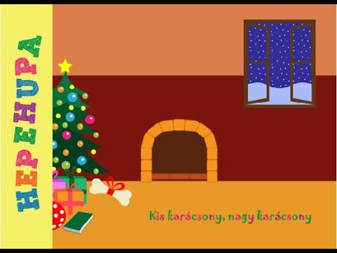 Kis karácsony, nagy karácsony - Hepehupa gyerekdalok
