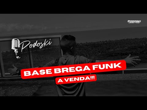 BASE DE BREGA FUNK À VENDA - PODOSKI NO BEAT