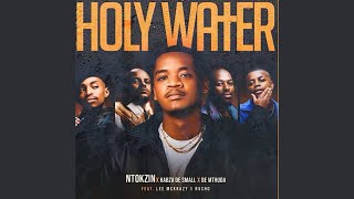 Download lagu Ntokzin, Kabza De Small & De Mthuda - Holy Water feat. Leemckrazy & Nvcho mp3
