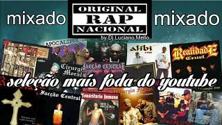 RAP NACIONAL ANTIGO  , SELEÇÃO MAIS FODA DO YOUTUBE 3 HORAS MIXADAS BY DJ LUCIANO MELLO
