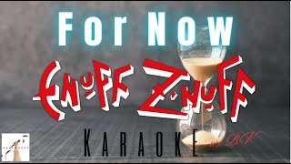 Enuff Z' Nuff -  For Now (Karaoke w/ B.V.)