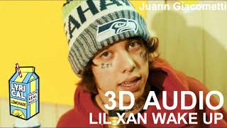 Lil Xan - Wake Up (3D AUDIO) Use Headphones.