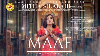 Download lagu Mitha Silalahi ( Mami Cinta  ) , MAAF, Cipt. Bulan Panjaitan mp3 Download lagu Mitha Silalahi ( Mami Cinta  ) , MAAF, Cipt. Bulan Panjaitan mp3