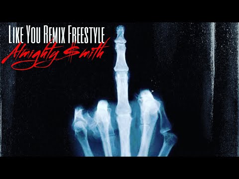 Almighty $mith - Like You Remix Freestyle (2023)