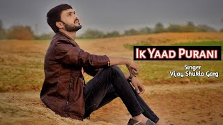 Download lagu Ik Yaad Purani Cover Song | Male Version | Vijay shukla Garg mp3 Download lagu Ik Yaad Purani Cover Song | Male Version | Vijay shukla Garg mp3
