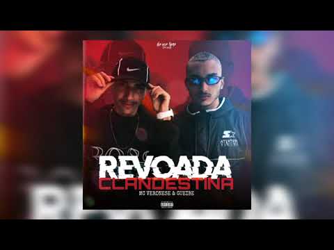 Revoada Clandestina - Gueibe & Mc Veronese (Prod.DJ RALLEY)