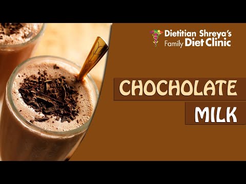 Chocolate milk -Dietitian Shreya