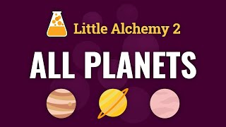 How to make ALL PLANETS in Little Alchemy 2