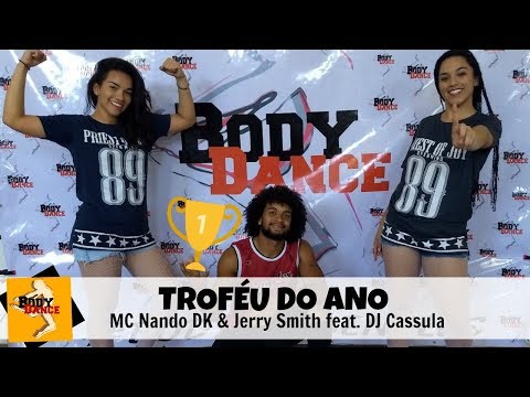 Troféu do Ano - MC Nando DK & Jerry Smith feat DJ Cassula (coreografia) #BodyDanceNeles